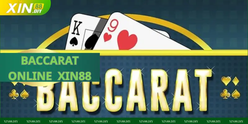 BACCARAT ONLINE XIN88
