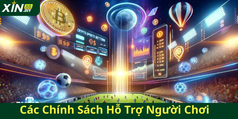 Các Chính Sách Hỗ Trợ Người Chơi Có Trách Nhiệm Tại Xin88