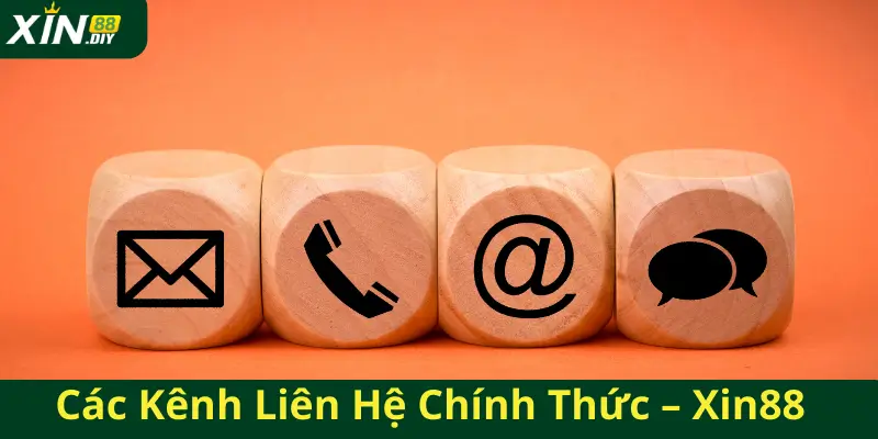 Các Kênh Liên Hệ Chính Thức – Xin88