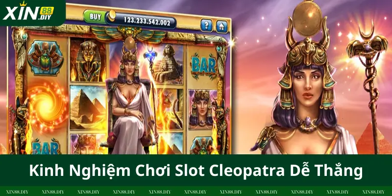 Kinh Nghiệm Chơi Slot Cleopatra Dễ Thắng