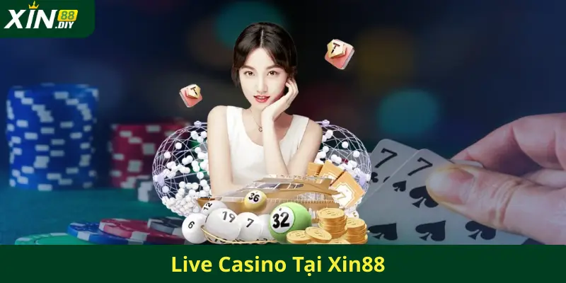 Live Casino Tại Xin88