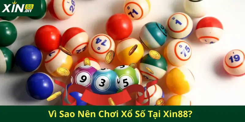 Vì Sao Nên Chơi Xổ Số Tại Xin88